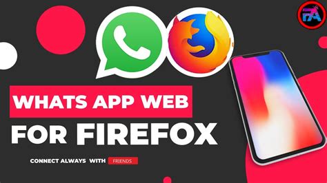Firefox whatsapp web açılmıyor