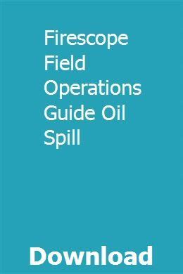 Firescope field operations guide oil spill. - Ccnp security secure 642 637 official cert guide by sean wilkins jun 27 2011.