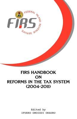 Firs handbook on reforms in the tax system 2004 2011. - Que viene el hombre de negro!.