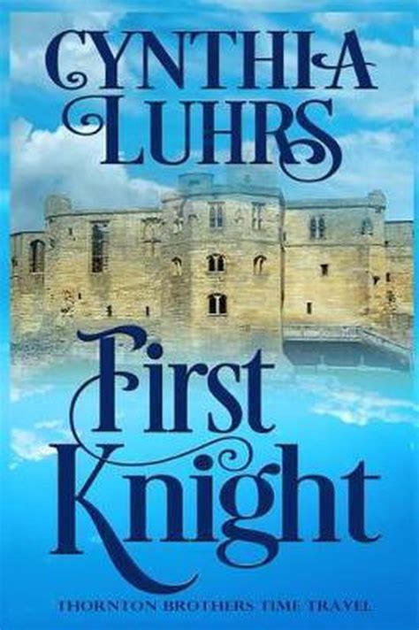 First Knight A Knights Through Time Romance 6