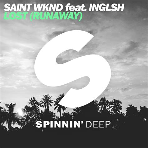 First Listen: Saint WKND Ft. INGLSH – Lost (Runaway)