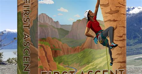 First ascent rock climbing.  Kate Otte is raising funds for First Ascen...