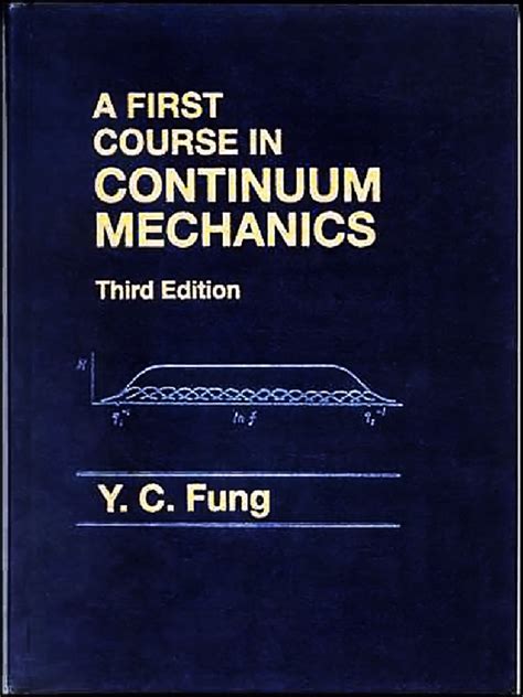 First course continuum mechanics fung solution manual. - Handbuch der signalverarbeitung in der akustik2 vol set.