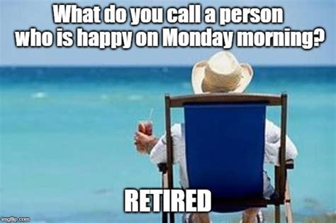 Enjoy a good laugh with these funny retirement memes. Find the perfect meme to celebrate the end of your working days and share some humor with your friends and colleagues.. 