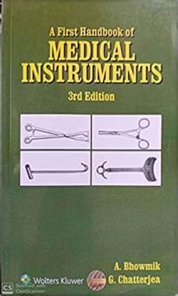 First handbook of medical instruments by bhowmik. - Home of the brave study guide.