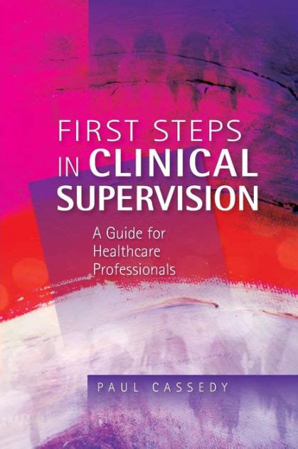 First steps in clinical supervision a guide for healthcare professionals. - Rose-fruide. suivi de porte de bronze.