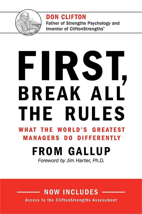 Read Online First Break All The Rules What The Worlds Greatest Managers Do Differently By Gallup Press