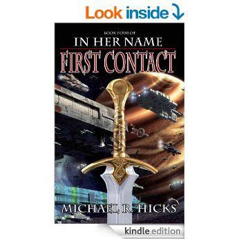 Read First Contact In Her Name The Last War 1 By Michael R Hicks