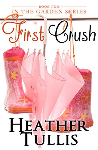 Read First Crush In The Garden Book 2 By Heather Tullis