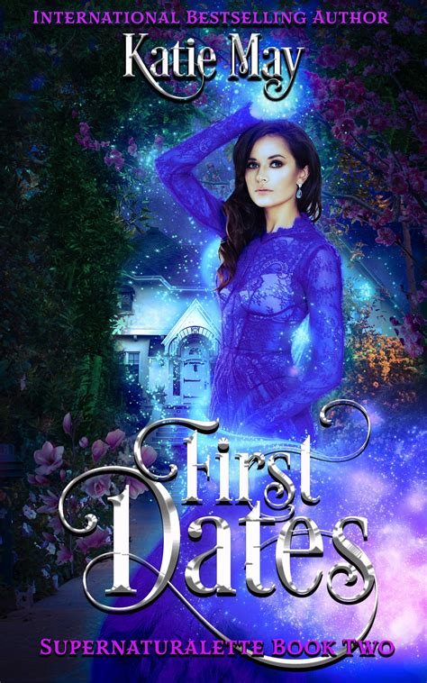 Read Online First Dates Supernaturalette Book 2 By Katie May