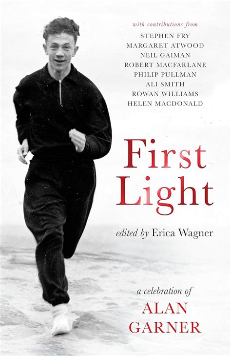 Full Download First Light A Celebration Of Alan Garner By Erica Wagner