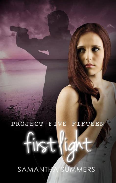 Read Online First Light Project Five Fifteen 1 By Samantha  Summers