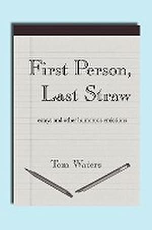 Read Online First Person Last Straw By Tom Waters Pdf File Format