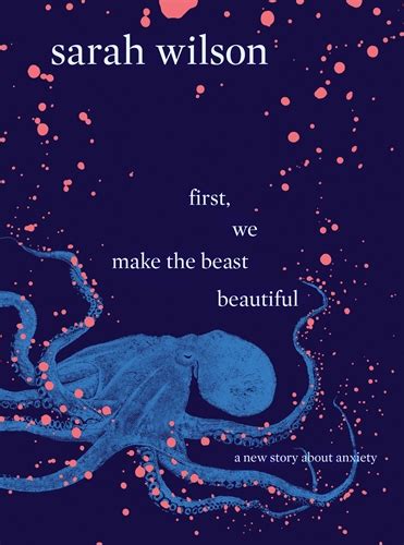 Download First We Make The Beast Beautiful A New Journey Through Anxiety By Sarah Wilson