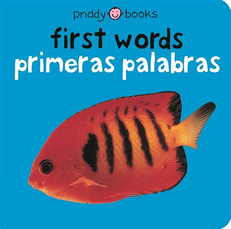 Read Online First Words Bilingual Bright Baby  Primeras Palabras Bebe Listo By Roger Priddy