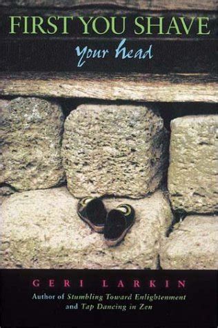 Read Online First You Shave Your Head By Geri Larkin