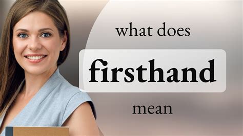 First-hand - definition of first-hand by Th…