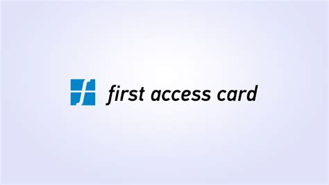  First Access is a great card for those who have struggled to get acce