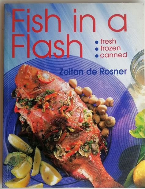 Fish in a Flash by Zoltan De Rosner Goodreads