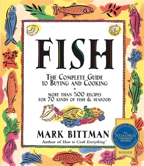 Read Online Fish The Complete Guide To Buying And Cooking By Mark Bittman