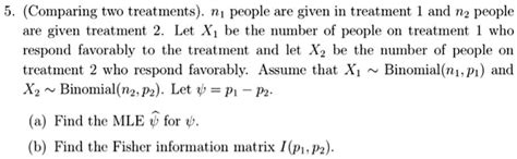 Fisher information matrix for comparing two treatments