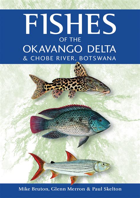 Download Fishes Of The Okavango Delta And Chobe River By Mike Bruton