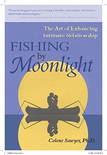 Fishing by Moonlight The Art of Enhancing Intimate Relationship