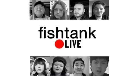Fishtank live. Fishtank is essentially a reality show, similar to Big Brother, where eight contestants are forced to live in a house together for six weeks with no phones and, as the trailer says, no weed. 