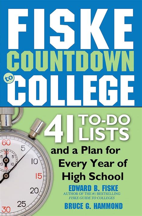 Read Online Fiske Countdown To College 41 Todo Lists And A Plan For Every Year Of High School By Edward Fiske
