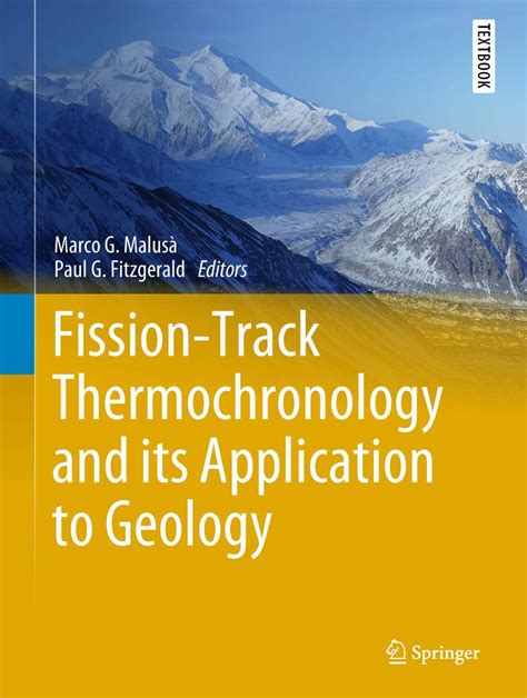 Read Online Fissiontrack Thermochronology And Its Application To Geology Springer Textbooks In Earth Sciences Geography And Environment By Marco G Malus
