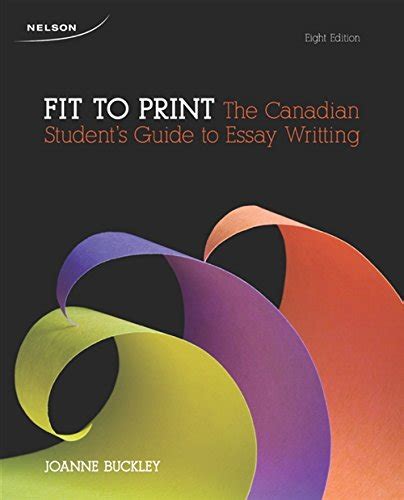 Fit to print the canadian students guide to essay writing 8th edition. - Lubricants and lubrication 2 volume set.