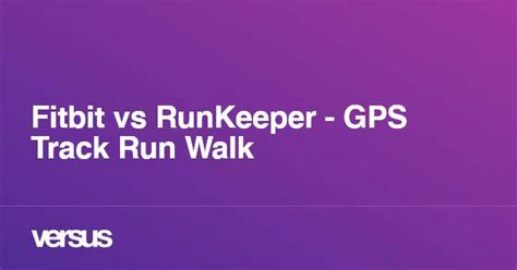 Fitbit vs RunKeeper - GPS Track Run Walk - Versus