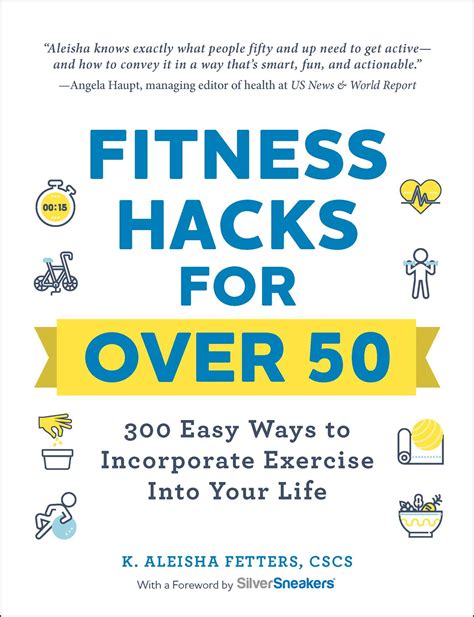 Download Fitness Hacks For Over 50 300 Easy Ways To Incorporate Exercise Into Your Life By K Aleisha Fetters