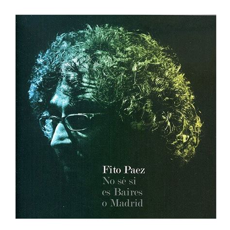 Fito Paez: No se si es Baires o Madrid
