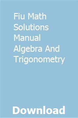 Fiu math solutions manual algebra and trigonometry. - Sulla crisi del regime fascista, 1938- 1943.