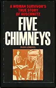 Five Chimneys The Story of Auschwitz