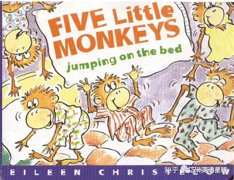 Five Little Monkeys 五只小猴床上跳 - 知乎 - 知乎专栏