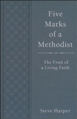 Five Marks of a Methodist: The Fruit of a Living Faith