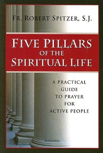 Five pillars of the spiritual life a practical guide to prayer for active people. - Operating system concepts 7th edition solution manual.