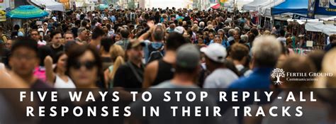 Five ways to stop reply-all responses in their tracks - LinkedIn