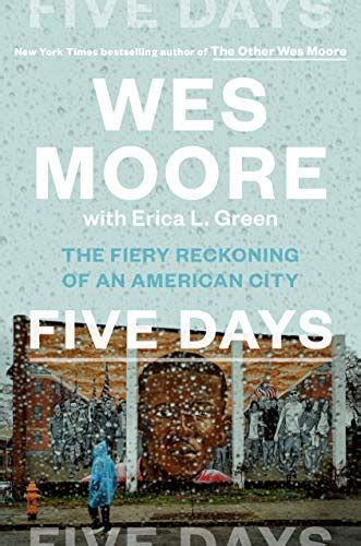 Full Download Five Days The Fiery Reckoning Of An American City By Wes  Moore