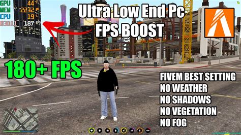 FiveM - Best Graphic’s Pack 180+ FPS for Ultra Low End Pc