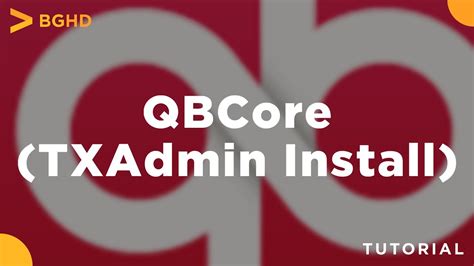 FiveM QBCoreFramework Server Creation (txAdmin Easy …