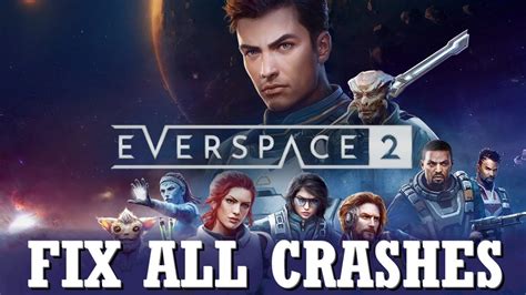 Fix: EVERSPACE 2 DirectX, GPU Crashed o…