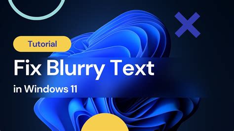 Fix Blurry Text and Apps In Windows 11 YouTube