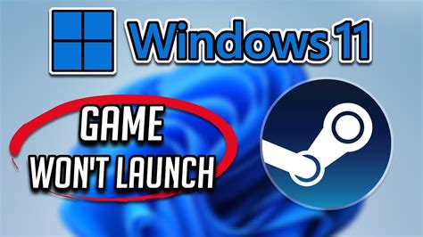 Fix Steam Game Won’t Launch in Windows 11 [Tutorial] YouTube