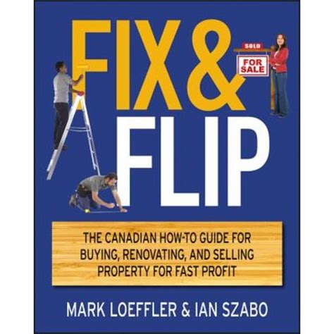 Fix and flip the canadian how to guide for buying renovating and selling property for fast profit. - Nursing care of infants and children study guide.