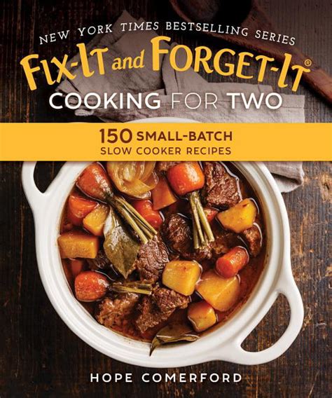 Full Download Fixit And Forgetit Cooking For Two 150 Smallbatch Slow Cooker Recipes By Hope Comerford