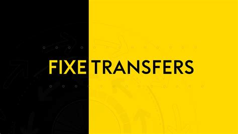 Fixe transfers