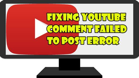 Fixing YouTube Comment Failed To Post Error